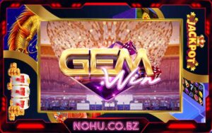 Gemwin - Trải nghiệm game bài đại phú quý | Độc quyền 2025